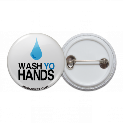 Wash Yo Hands Pinback Button